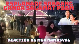 HALA GRABE Ang mga reaction Ng mga namasyal sa ESPLANADE ilogpasig