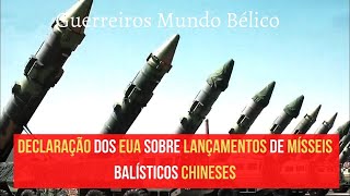 Declaração dos EUA sobre lançamentos de mísseis balísticos chineses