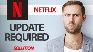 How To Fix Netflix App Update Required | Step By Step