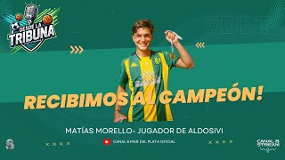 DLT | Recibimos al campeón Matias Morello, jugador de Aldosivi