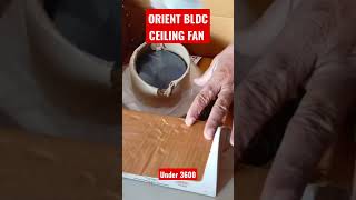 BEST ORIENT BLDC CEILING FAN UNBOXING AMAZON #amazon #bldcfan #orient