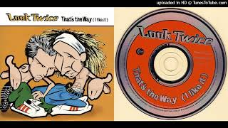 Look Twice – That's The Way (I Like It) - Maxi-Single - 1995