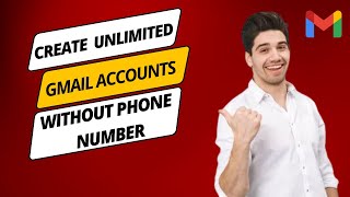 How to Create Unlimited Numbers of Gmail Accounts without any Phone Number or Recovery Email in 2024