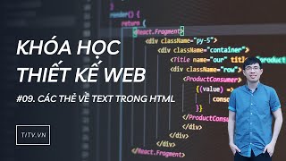 Thiết kế web 09 - Giới thiệu các thẻ về text trong HTML