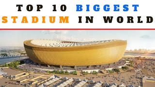 Top 10 Biggest Stadium in the world | Informative Store