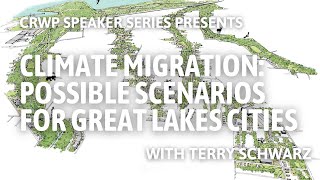 Climate Migration: Possible Scenarios for Great Lakes Cities