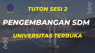 TUTON SESI 2 MATKUL PENGEMBANGAN SDM - UNIVERSITAS TERBUKA