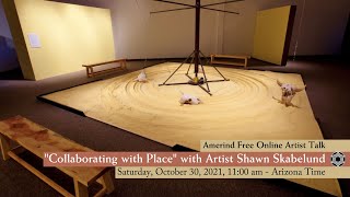 Collaborating with Place with Artist Shawn Skabelund