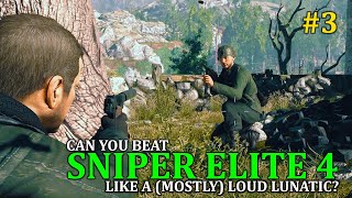 Can You Beat SNIPER ELITE 4 Like a (Mostly) LOUD LUNATIC? Regilino Viaduct on Authentic Plus!