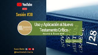 Sesión #38. USO Y APLICACIÓN AL NUEVO TESTAMENTO CRÍTICO N/A 28