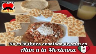 ＡＴÚＮ Ａ ＬＡ ＭＥＸＩＣＡＮＡ🐟🇲🇽 Guisado