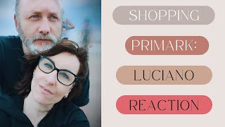 SHOPPING DA PRIMARK: LUCIANO REACTION!