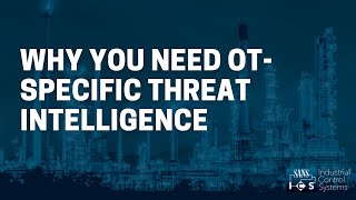 Why you need OT-specific threat intelligence