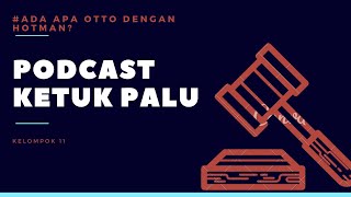 KETOK PALU Eps. 1: Ada Apa Otto Dengan Hotman?