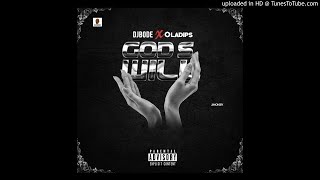 DJ Bode Ft Oladips - God's Will (Official Audio)