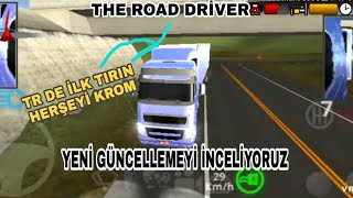 TR DE İLK TIRIN HERSEYİ KROM VE YENİ GÜNCELLEMEYİ İNCELİYORUZ THE ROAD DRİVER