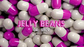 Jelly Beans - Dr. Stev ( Vocal By Karol G )