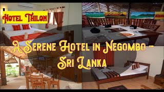 🌞 🏖️  Hotel Thilon, Negombo, Sri Lanka |  Spend Your Vacation with all inclusive holidays.