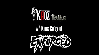 Kaoz Talks - Ep.93 - Knox Colby (Enforced Interview)