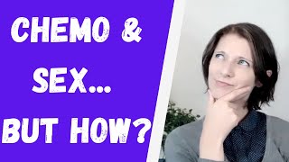 Chemotherapy & sex, the fine print (doing it safely) 💪