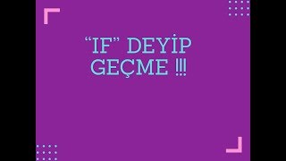 İNGİLİZCE GRAMER NOTLARI -- ''IF'' DEYİP GEÇME, NELERİ VAR !!!