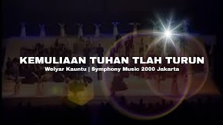 Kemuliaan Tuhan T'lah Turun (Welyar Kauntu) | Symphony Music (Istora senayan) 2000