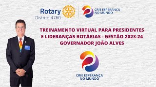 Treinamento Virtual para Presidentes e Lideranças Rotárias - Gestão 2023-24 - Governador João Alves