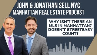 Why Isn't There an MLS in Manhattan? Doesn't StreetEasy Count? | Real Talk NYC Real Estate