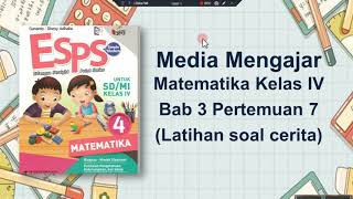 Bab 3 Pertemuan 7 ( Latihan soal cerita KPK dan FPB)