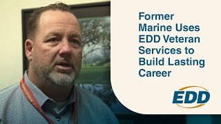 Veterans Day:  Former Marine Uses EDD Veteran Services to Build Lasting Career