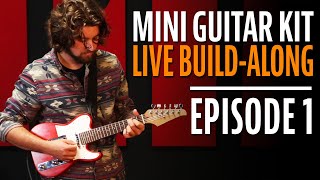 How to Build a Mini Guitar Kit Step-by-Step (Episode 1)