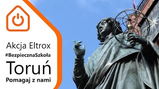 Akcja Eltrox #BezpiecznaSzkoła w Toruniu - Bezpieczeństwo w szkole i jej okolicy