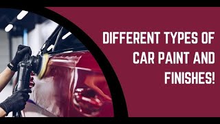 Different Types Of Car Paint And Finishes!