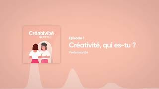 (Épisode 1) Soft Skill, Qui-Es Tu ? - La Créativité