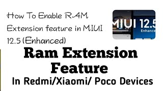 How to extend ram of xiaomi/redmi/poco devices.