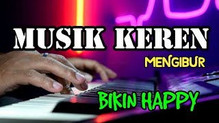 MUSIK KEREN BUAT HIBURAN BIKIN HAPPY