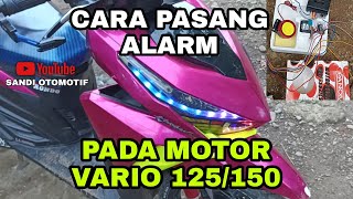 cara pasang alarm pada motor vario 125/150/2017