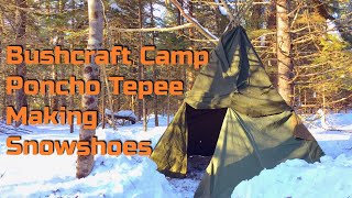 Poncho Tepee Bushcraft Snowshoes Winter Camp