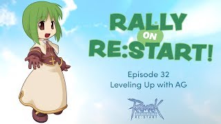 Rally on RE:START Ep 32 - Leveling Up with AG!