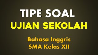 KISI-KISI UJIAN SEKOLAH (US) BAHASA INGGRIS SMA Kelas XII Tahun 2021