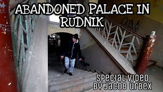 OPUSZCZONY PAŁAC W  RUDNIKU |SPECIAL VIDEO - JACOB URBEX