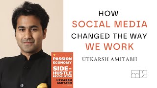 How Social Media Changed the Way We Work | Utkarsh Amitabh