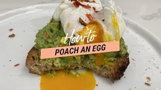 How to Poach and Egg