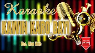 KARAOKE LIRIK | KAWIN KARO BAYI | DIAN ANIC | 2020