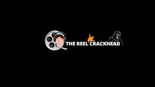 The Reel Crackhead LIVE