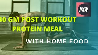 40 gm Post Workout Protein Meal | Post workout meal for Protein | Home food for Post Workout