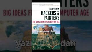 Hackers and Painters: Big Ideas from the Computer Age - Paul Graham #shorts #books #kitap