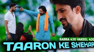 Taaron Ke Shehar | Sad Love Story |Vakeel 420 | Babba 420 | Team420 | Aasif Gaur | vakil 420 video