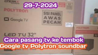 Review cara memasang tv ke tembok pake breket/tv Polytron google 32"