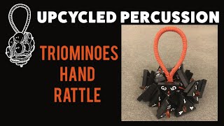 Upcycled Percussion - Triominoes Hand Rattle